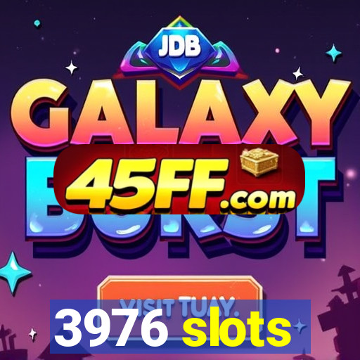 3976 slots